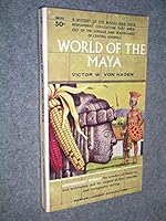 The World of the Maya 0451618262 Book Cover