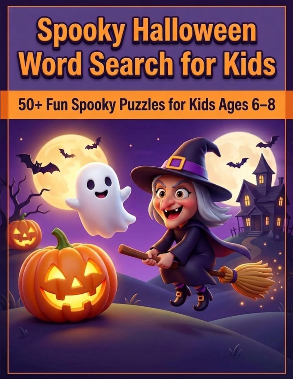Spooky Halloween Word Search for Kids: 50+ Fun Spooky Puzzles for Kids Ages 6–8 (Wordsearch Series USA Hollydays)