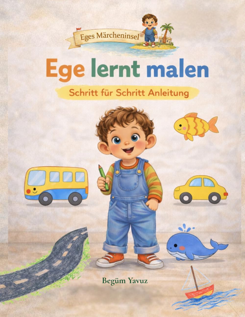 Ege lernt malen: Schritt für Schritt Anleitung