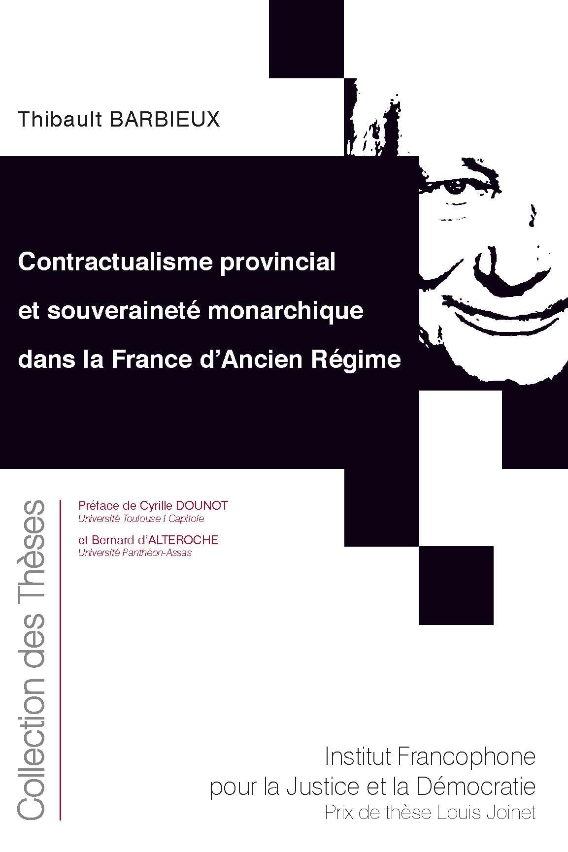 Contractualisme provincial et souveraineté monarchique dans la France d'Ancien Régime (Tome 218)