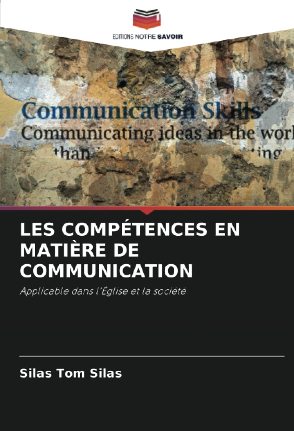 LES COMPÉTENCES EN MATIÈRE DE COMMUNICATION: Applicable dans l'Église et la société