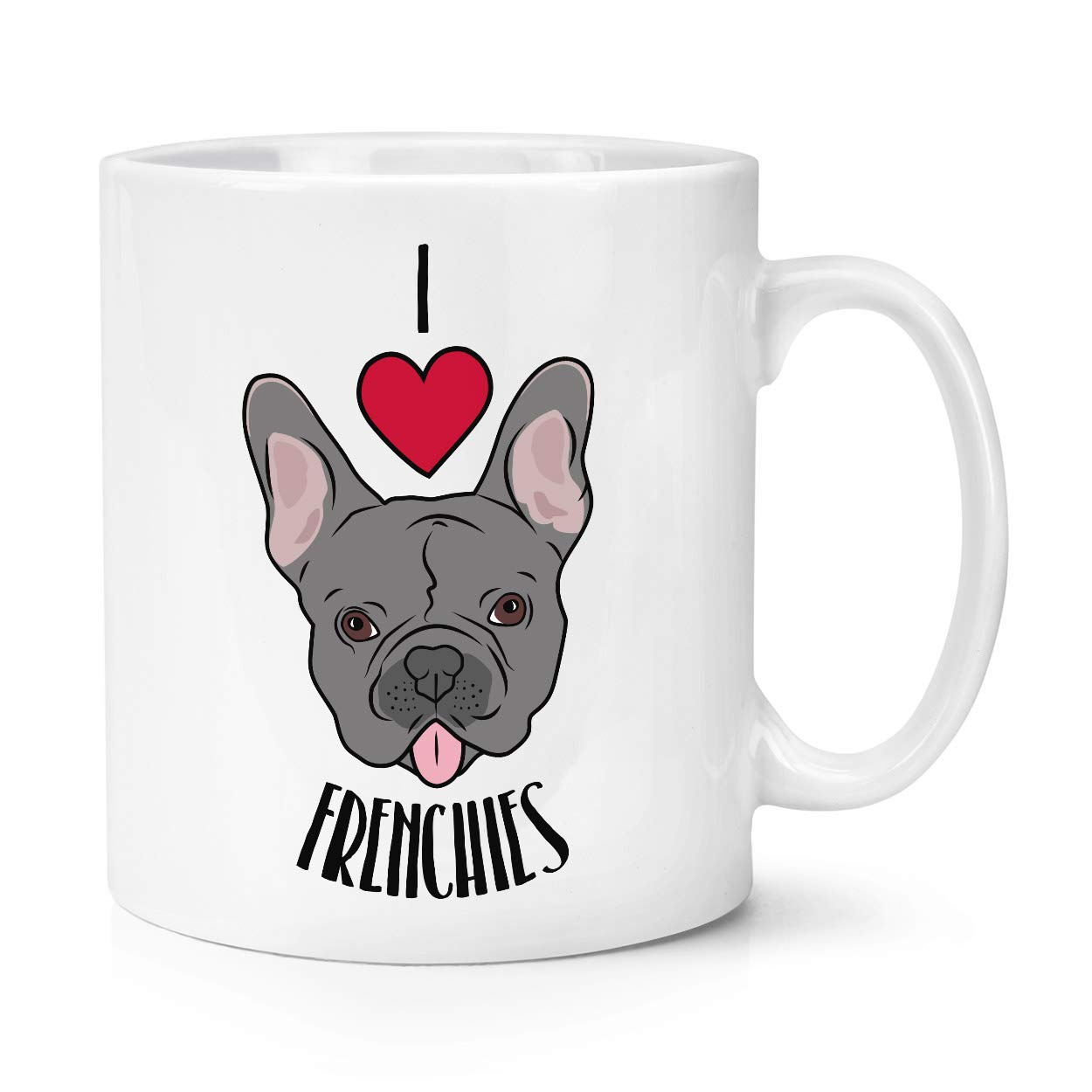 I Love Frenchies 10oz Mug Cup