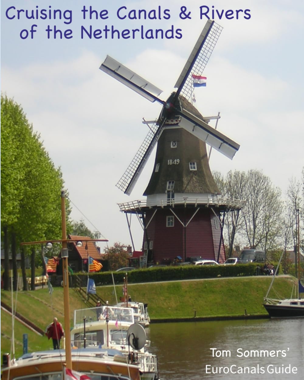 Cruising the Canals & Rivers of the Netherlands: Volume 2