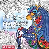 Pferde Malbuch: Für Mädchen ab 8 Jahren - Ein fantastisches Pferdebuch zum Ausmalen - Ideal als Geschenk für Mädchen, Jugendliche und Erwachsene zum ... Mit Pferdemandalas und schönen Illustrationen