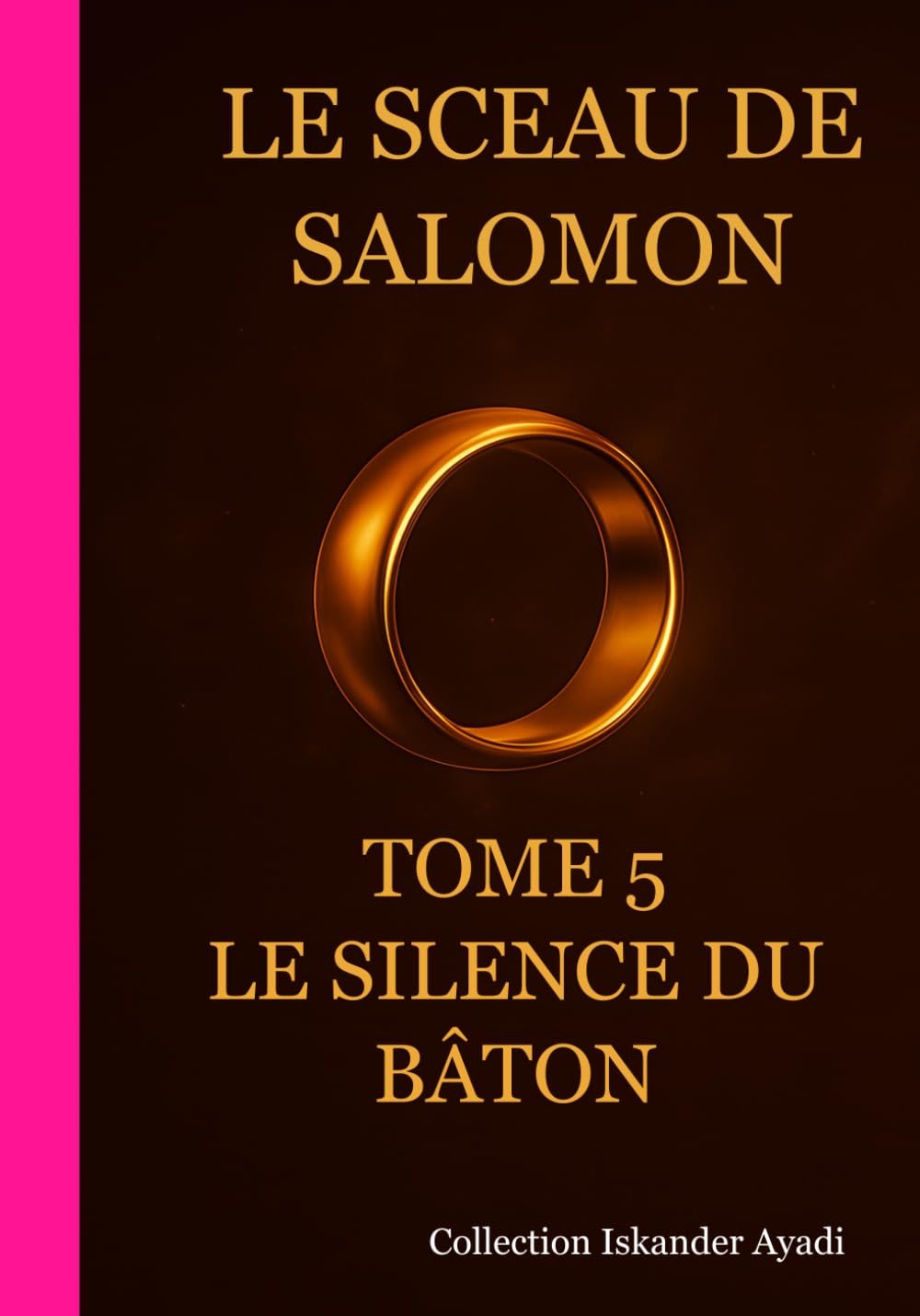 Le Sceau de Salomon : Le Silence du Bâton - Tome 5