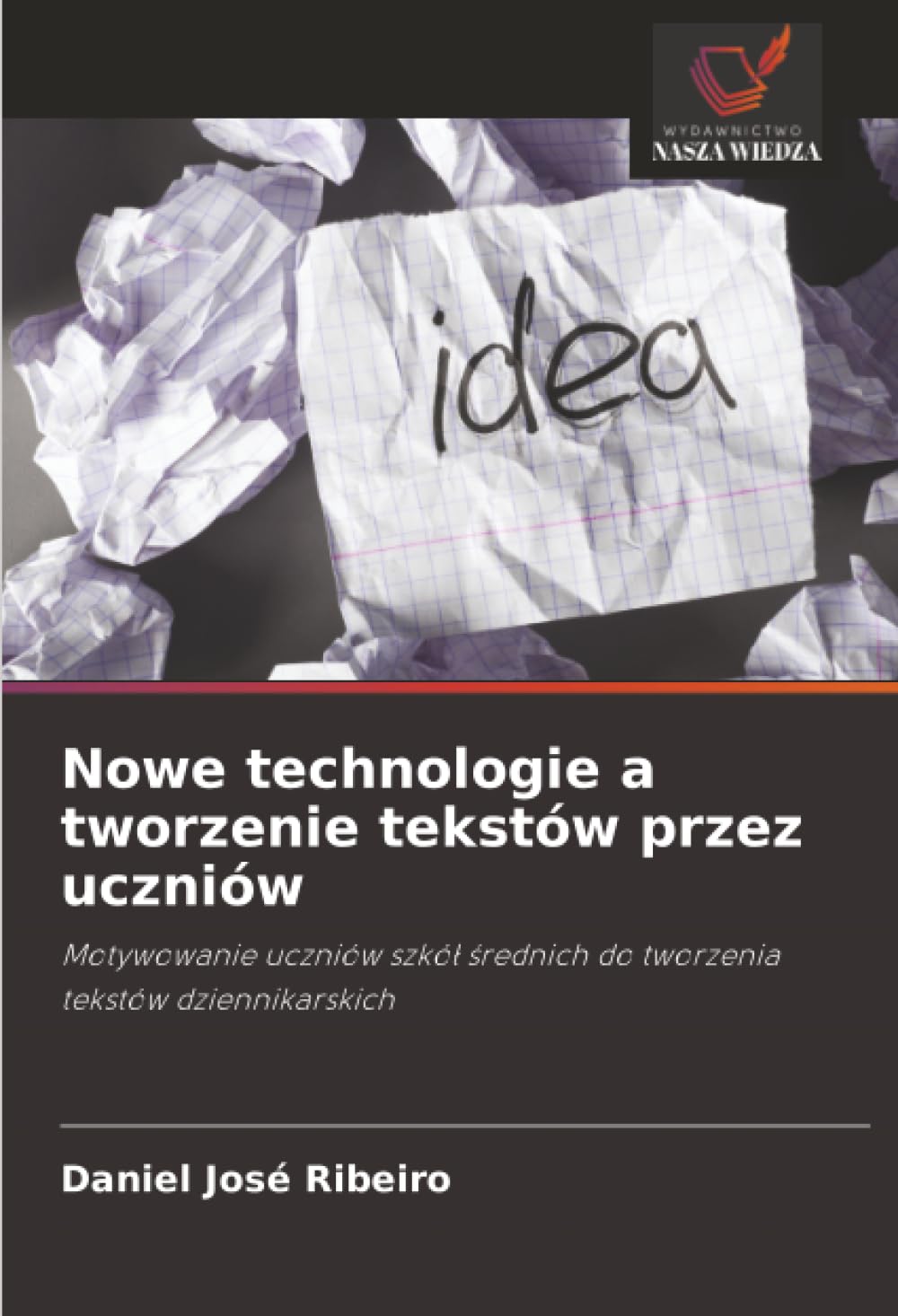 Nowe technologie a tworzenie tekstów przez uczniów: Motywowanie uczniów szkół średnich do tworzenia tekstów dziennikarskich