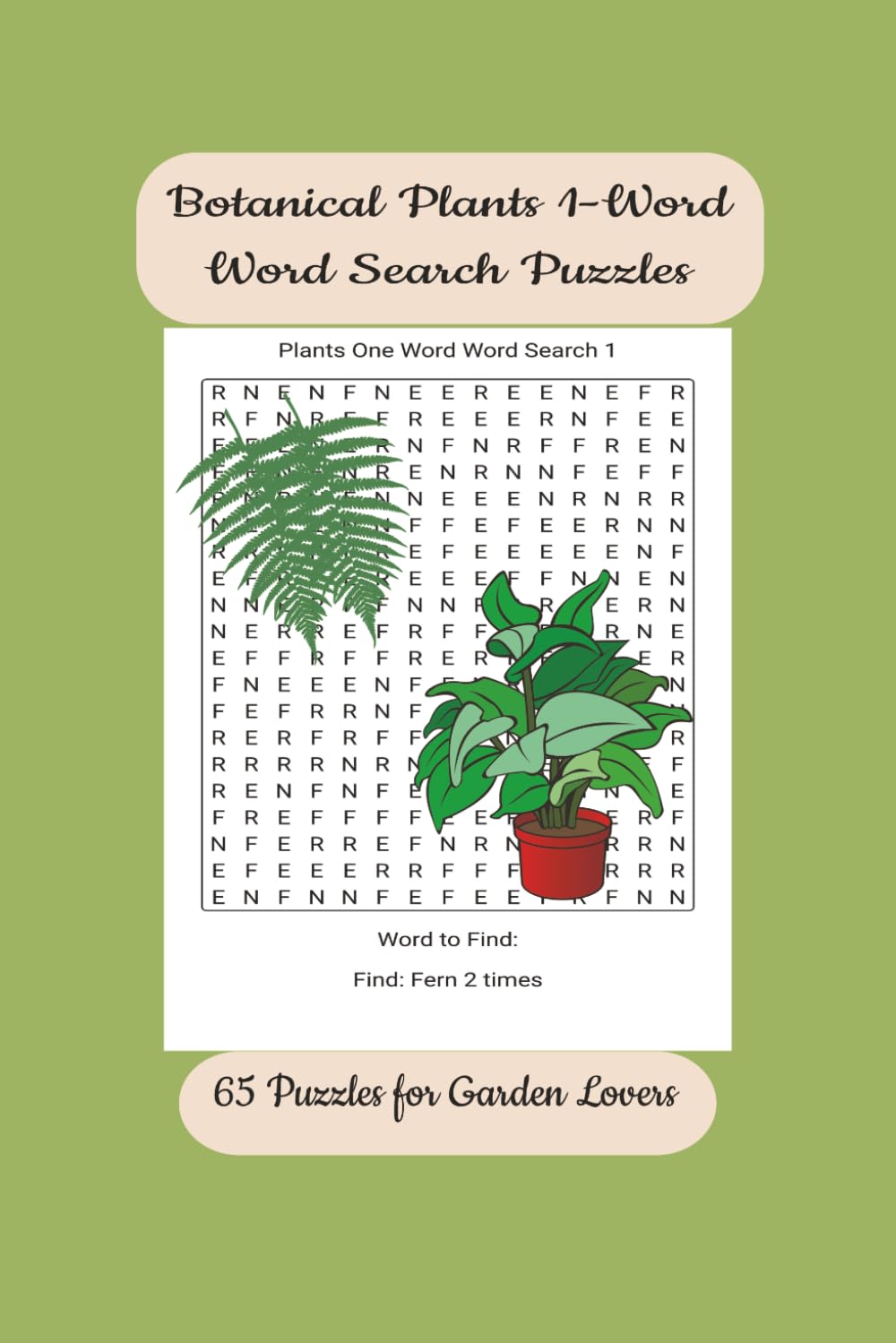 Botanical Plants 1-Word Word Search Puzzles: 65 Puzzles for Garden Lovers