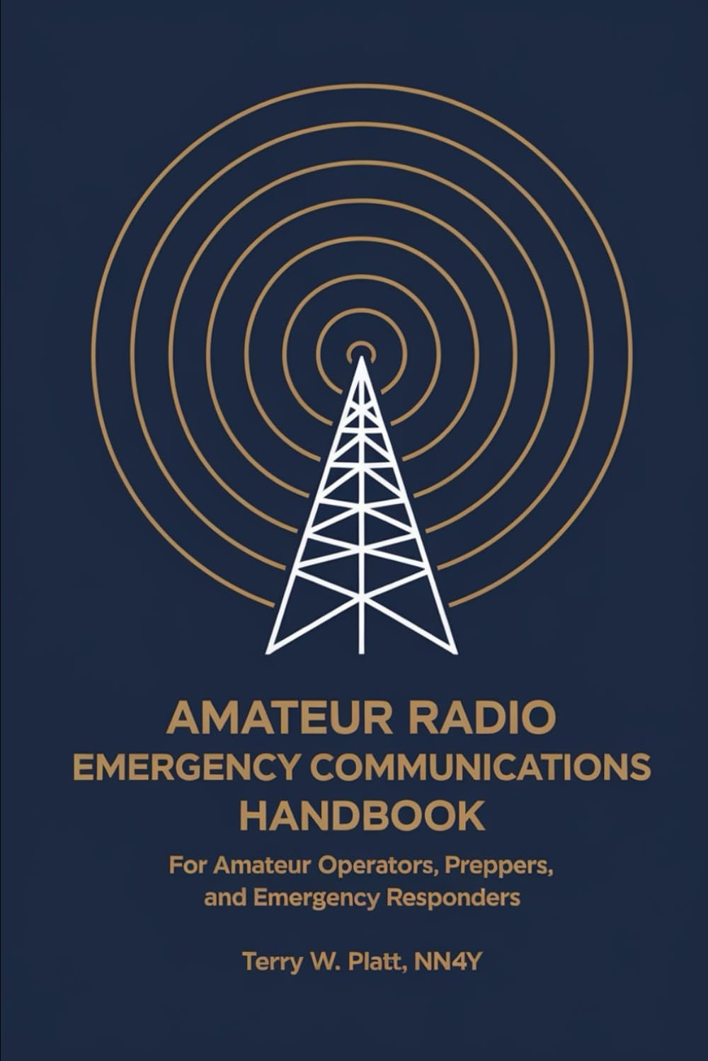 Amateur Radio Emergency Communications Handbook: For Amateur Operators, Preppers, and Emergency Responders (NN4Y HAM RADIO BOOKS)