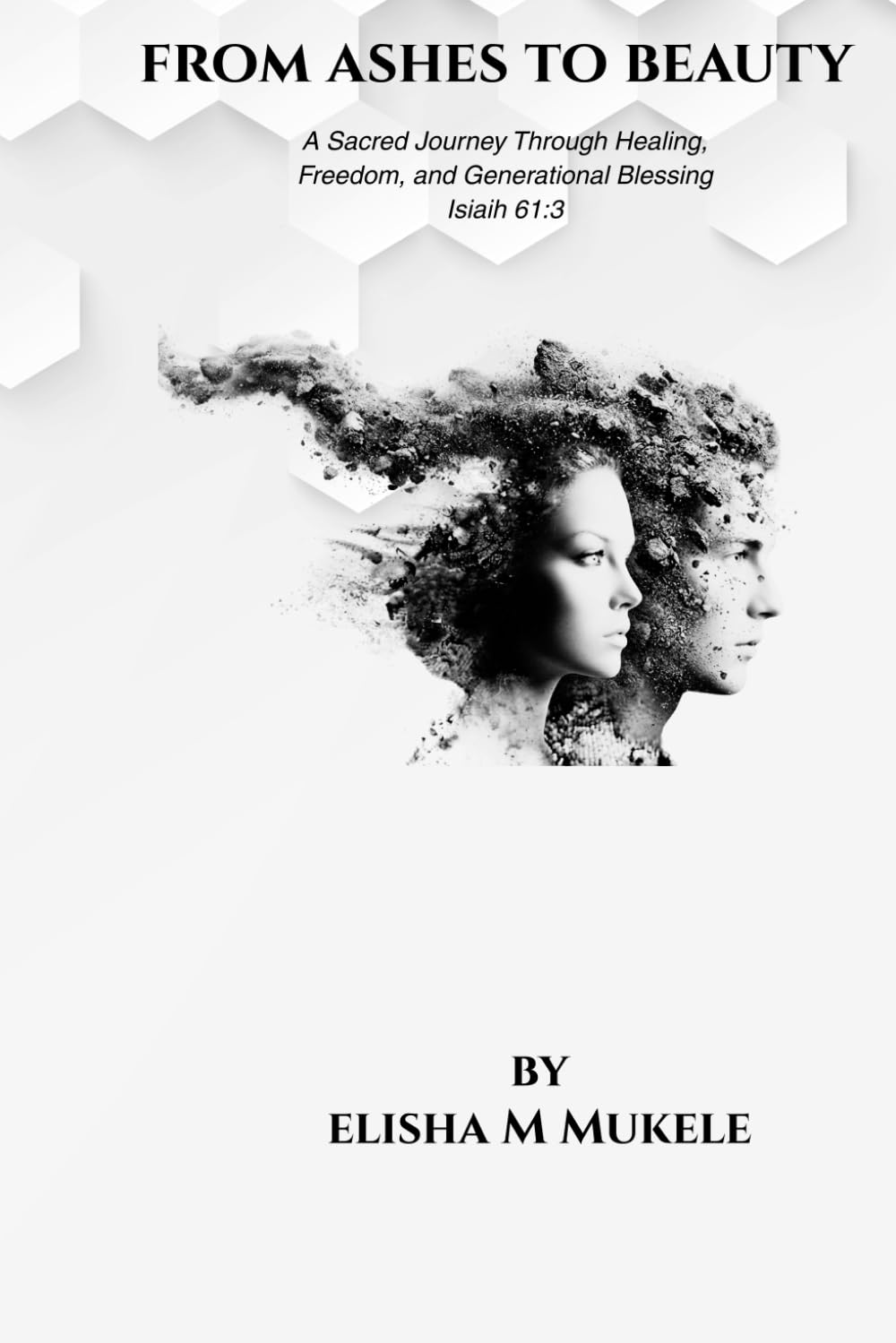 FROM ASHES TO BEAUTY