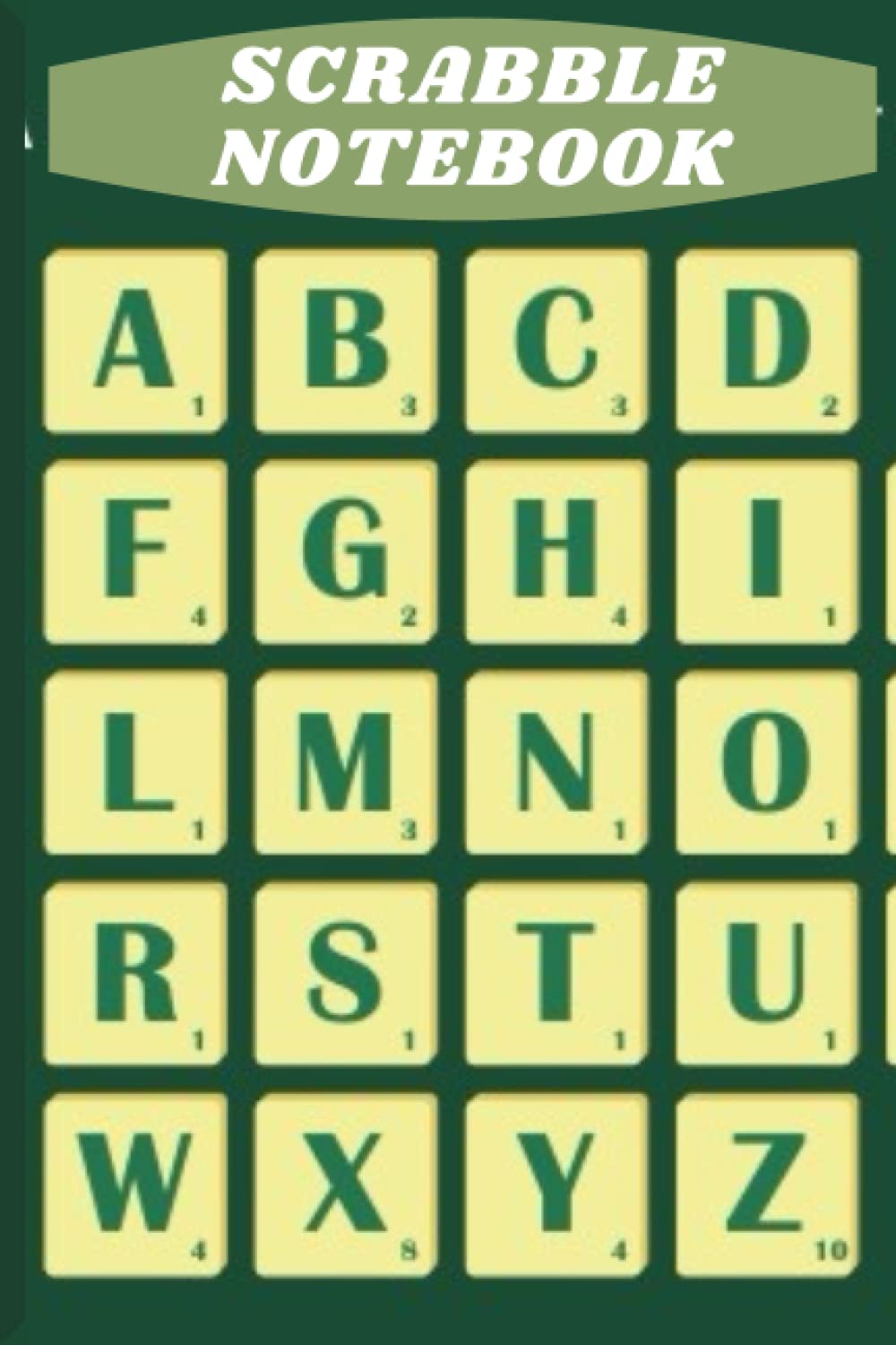 Scrabble Notebook: A 6 x 9, 120 Pages Scrabble Score Notebook for Scrabble Players Men Women Boys Girls Teens Scrabble Lovers to Record, Maintain and ... Score, Results, Players, Turns and Notes