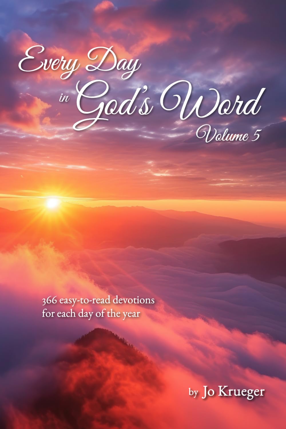 Every Day in God's Word - Volume 5: 366 easy-to-read devotions for each day of the year (Every Day in God's Word - Devotional Books)