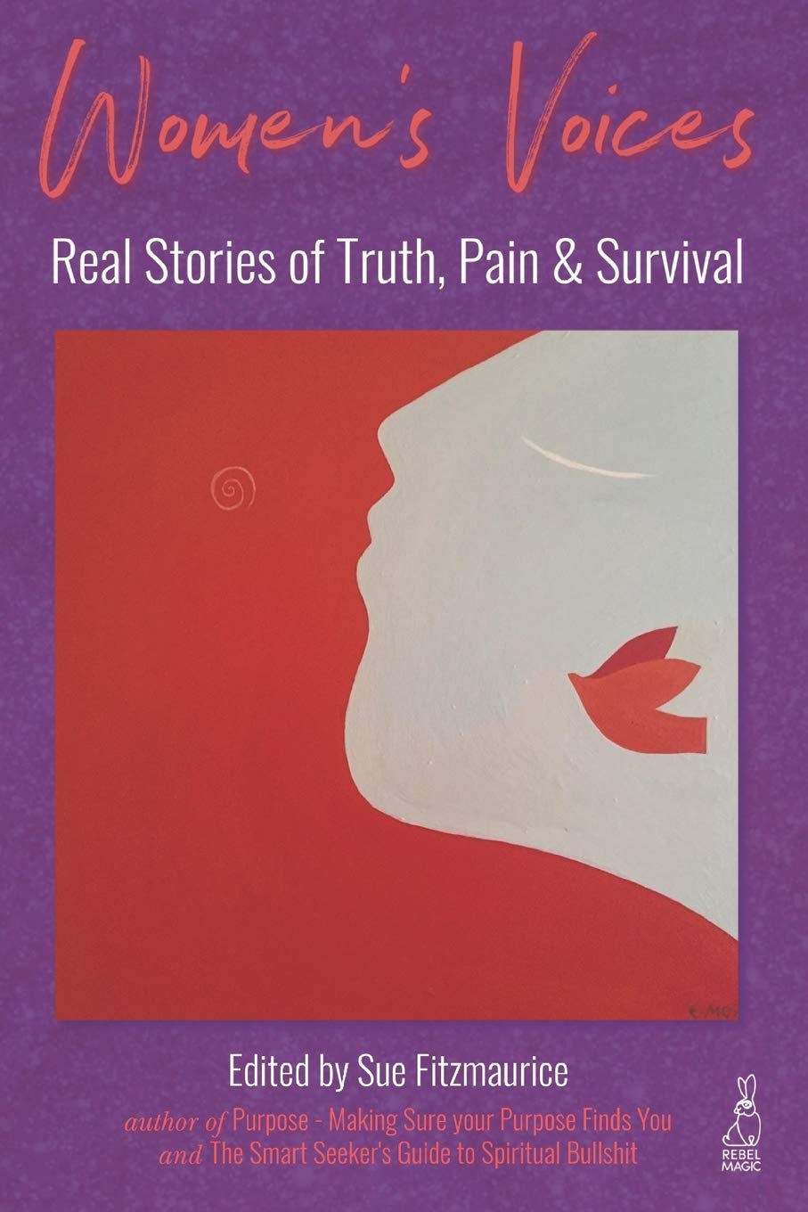 Women's Voices: Real Stories of Truth, Pain & Survival