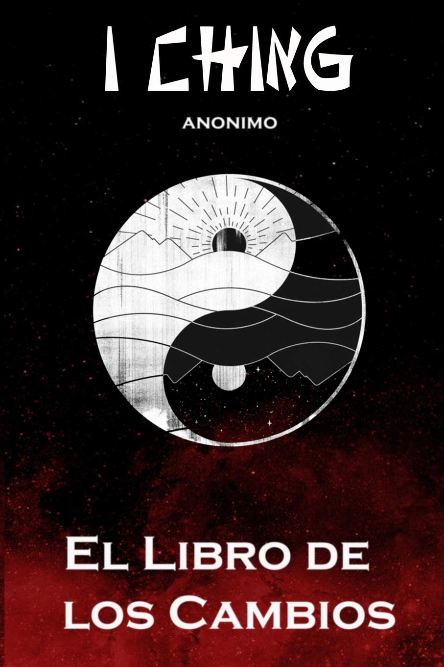 Independently Published I Ching: El Libro de los Cambios
