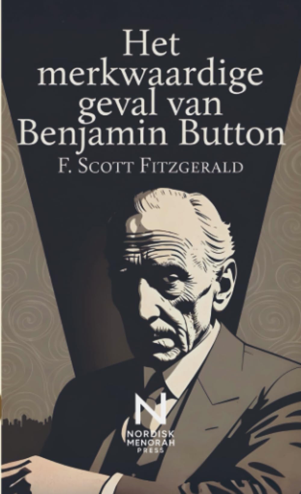 Het merkwaardige geval van Benjamin Button: Een tijdloos verhaal over tijd, identiteit en het menselijk leven