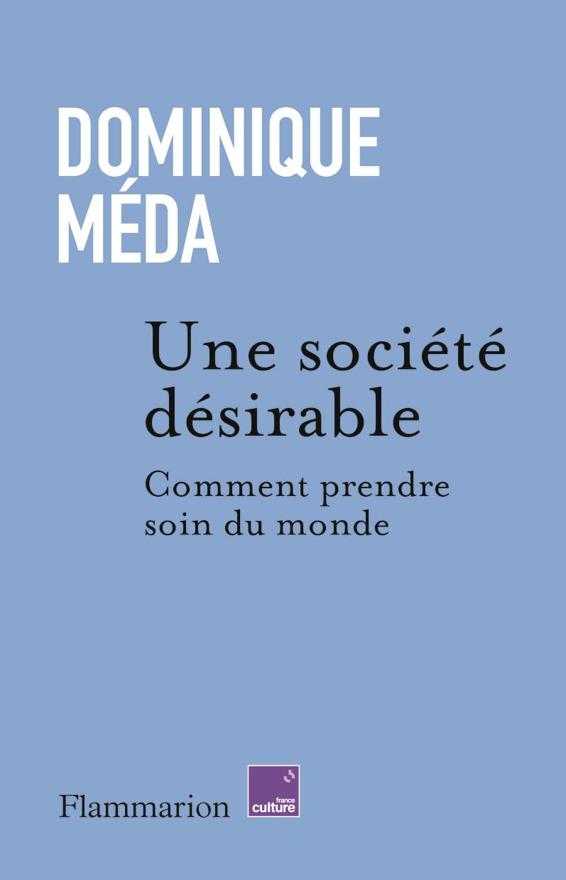 Une société désirable: Comment prendre soin du monde