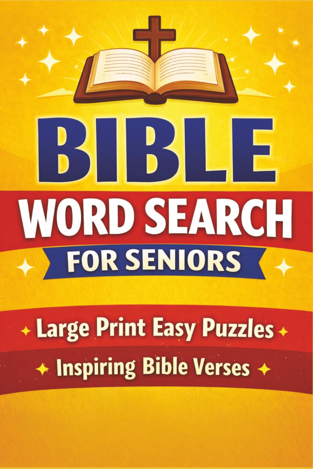 Bible Word Search for Seniors: Large Print 6×9 Puzzle Book with 120 Pages of Relaxing Brain Games | Easy Christian Word Searches for Adults & Seniors ... Church Groups, Free Time & Quiet Moments