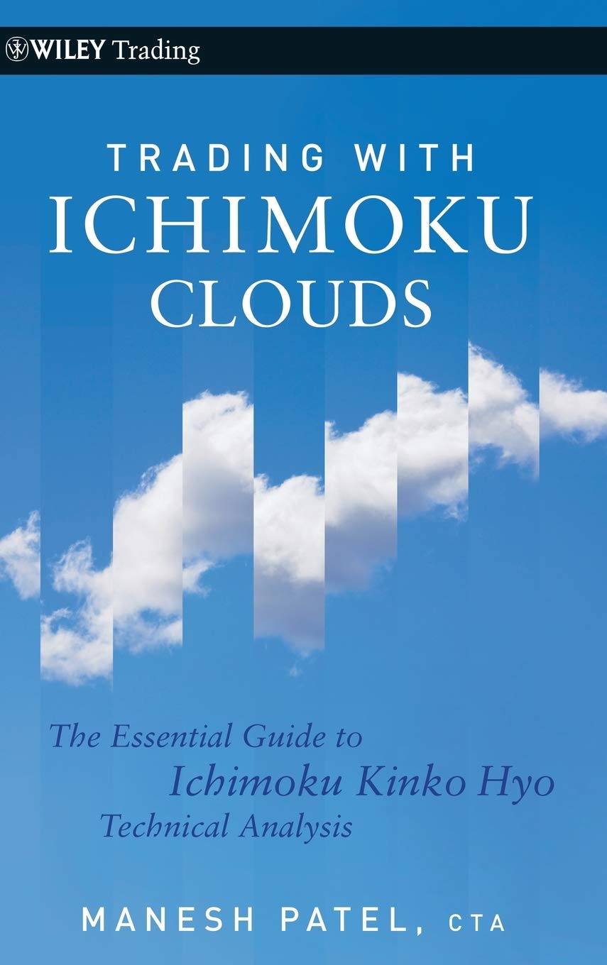 Trading with Ichimoku Clouds – The Essential Guide to Ichimoku Kinko Hyo Technical Analysis