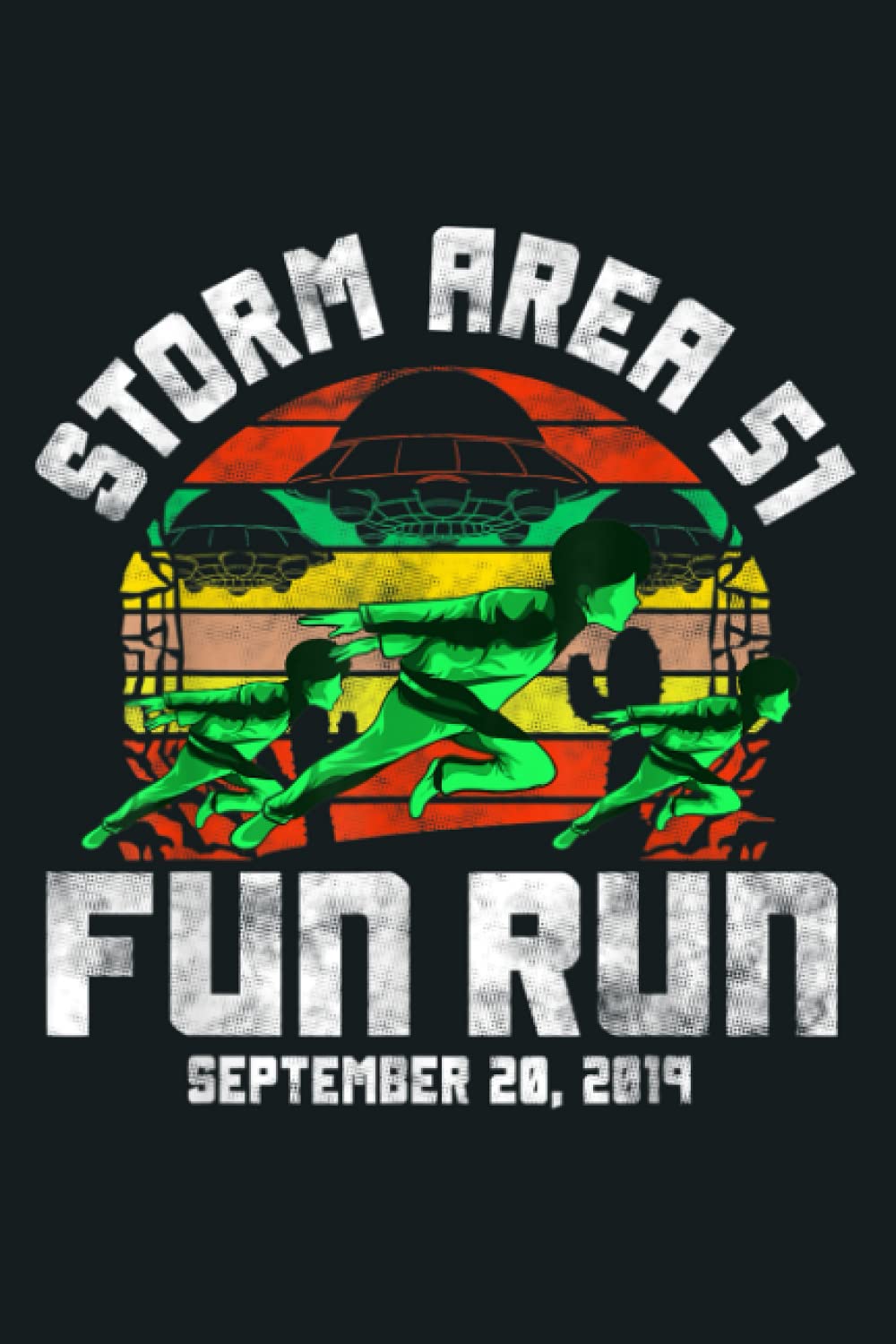 STORM AREA 51 FUN RUN Running Runner FUNNY ALIEN MEME: Notebook Planner - 6x9 inch Daily Planner Journal, To Do List Notebook, Daily Organizer, 114 Pages