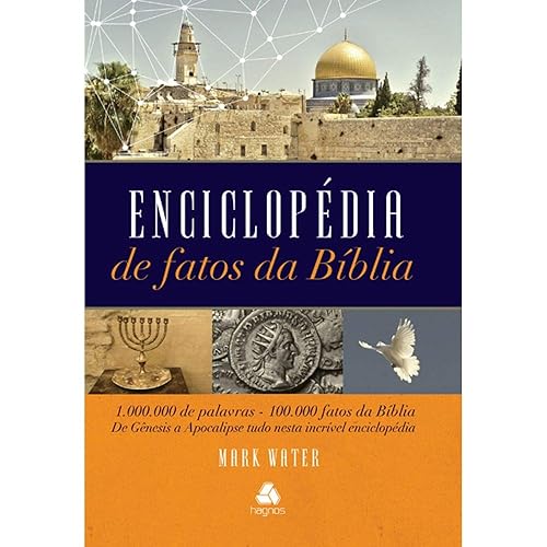 Enciclopédia de fatos da Bíblia: 1.000.000 de palavras - 100.000 fatos da bíblia de Gênesis a Apocalipse tudo nesta incrível enciclopédia
