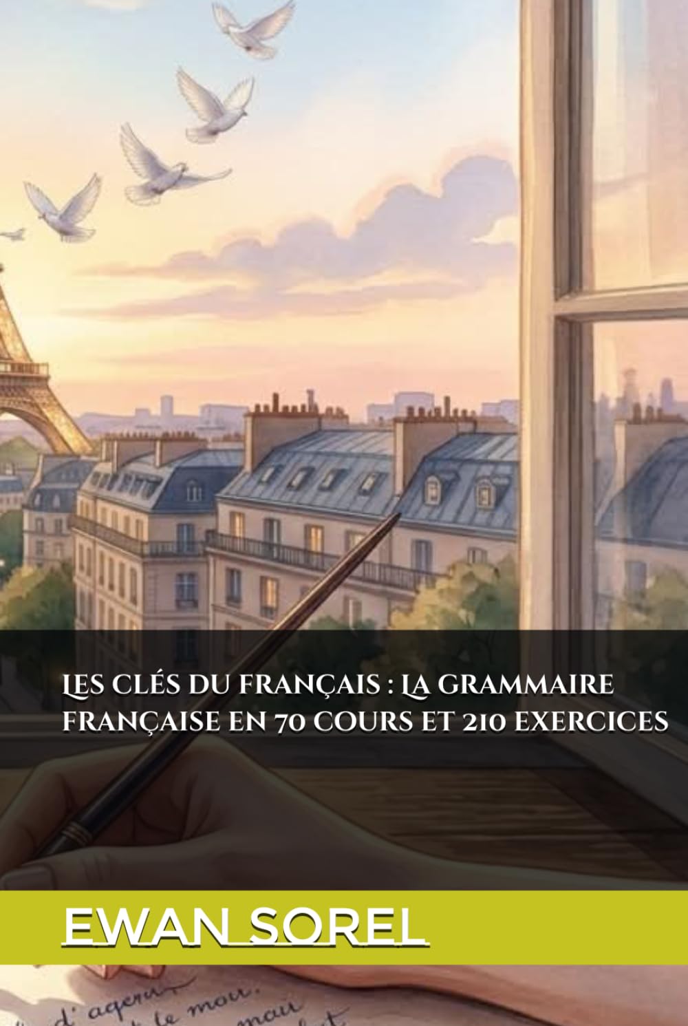Les clés du français : La grammaire française en 70 cours et 210 exercices