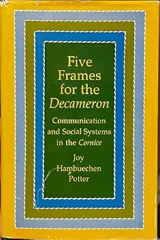 Hardcover Five Frames for the Decameron: Communication and Social Systems in the CORNICE (Princeton Legacy Library) Book