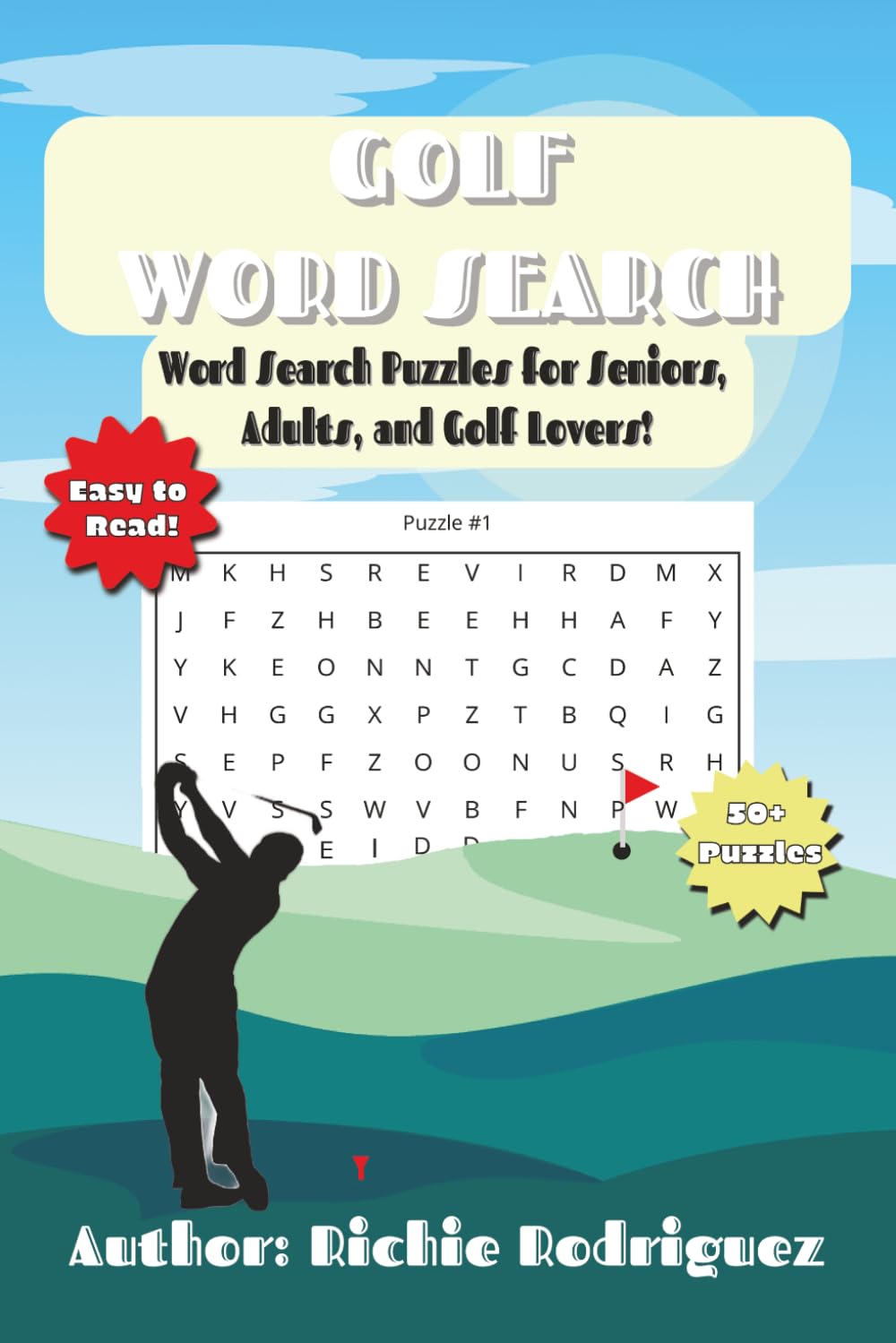 Golf Word Search Puzzle Book: Easy To Read Golf Word Search Puzzles For Adults, Seniors, Puzzles For Relaxation
