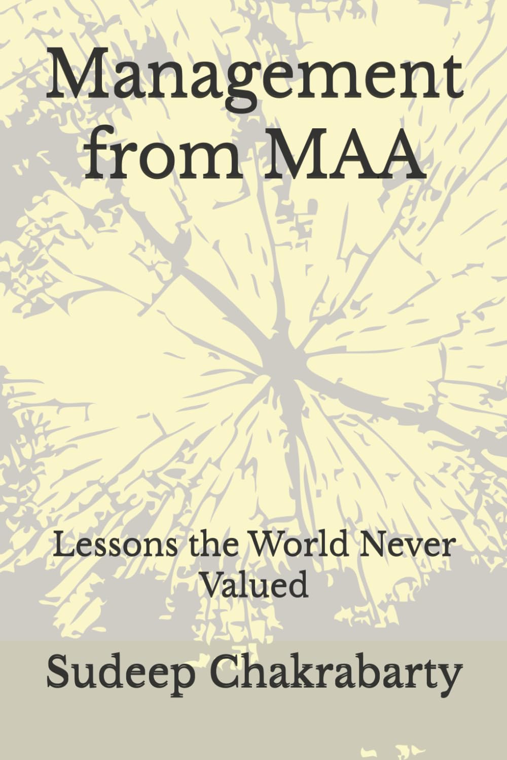 Management from MAA: Lessons the World Never Valued