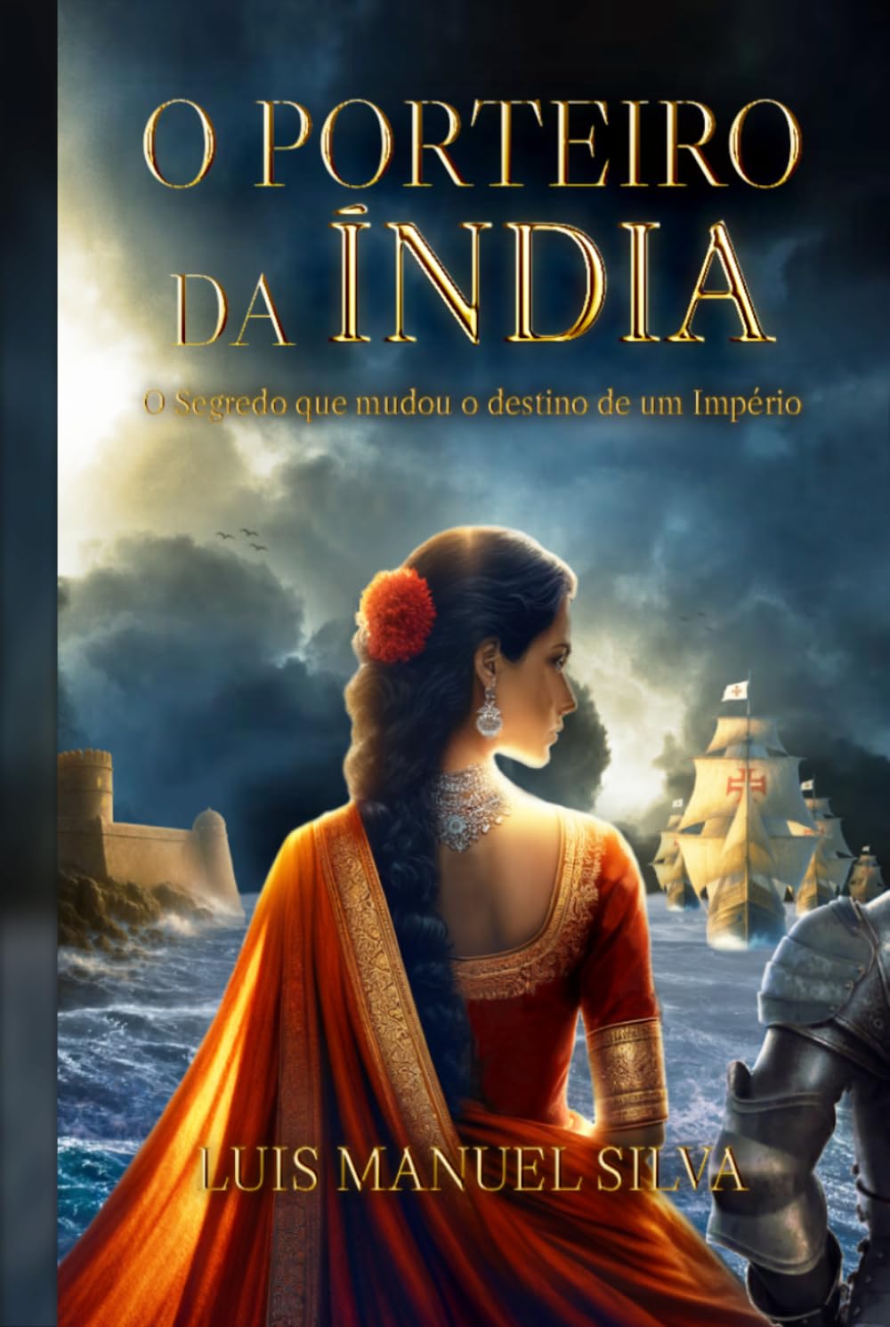 O Porteiro da Índia: A Ascensão de Afonso de Albuquerque e a Conquista do Mar das Índias
