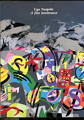  Ugo Nespolo. A Fine Intolerance.