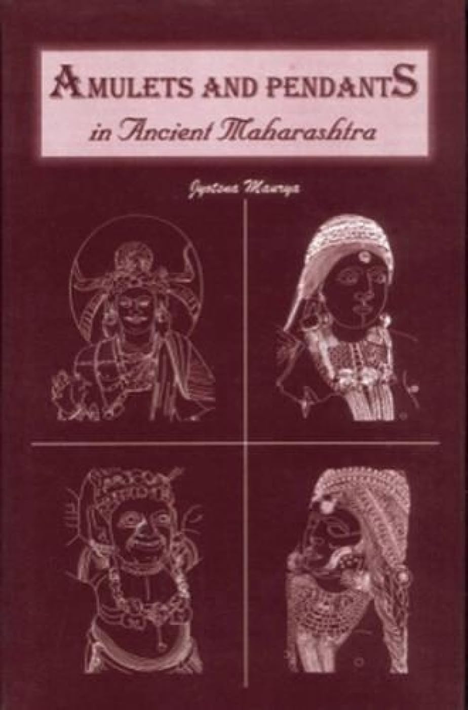 Livre Amulets and Pendants in Ancient Maharashtra histoire bijoux