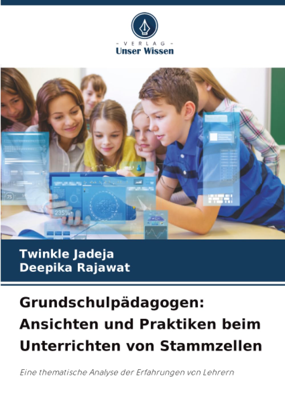 Grundschulpädagogen: Ansichten und Praktiken beim Unterrichten von Stammzellen: Eine thematische Analyse der Erfahrungen von Lehrern