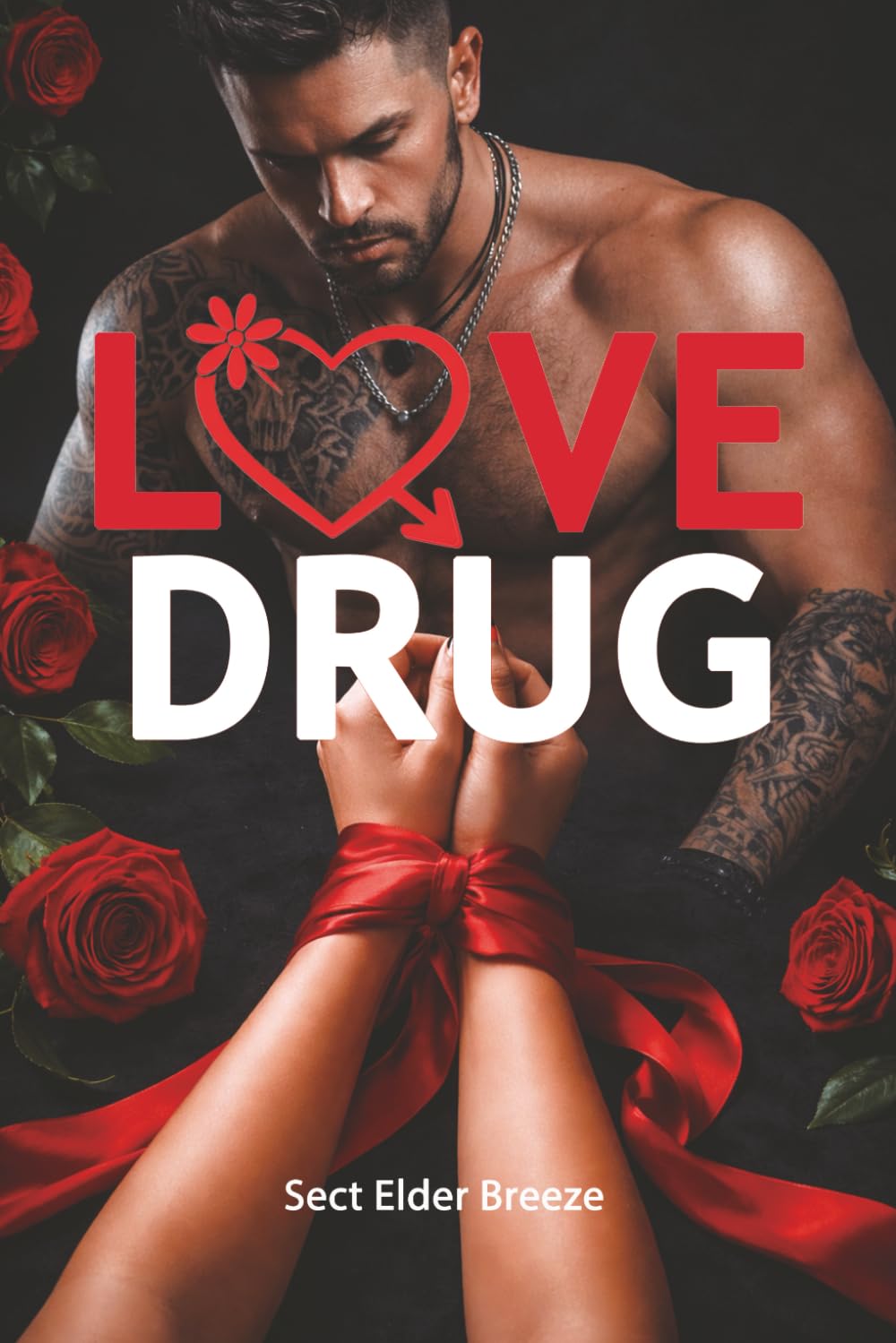 Love Drug: (A Tearjerker Romance Book 6) (Love Drug: A Dangerous Romance Novel)