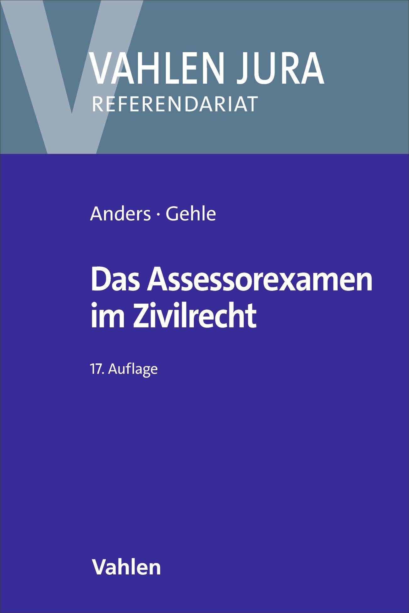 Das Assessorexamen im Zivilrecht (Vahlen Jura/Referendariat)