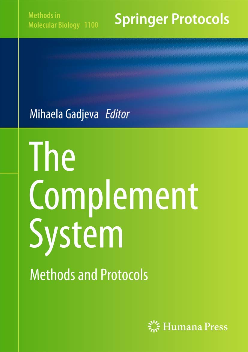 The Complement System: Methods and Protocols: 1100 (Methods in Molecular Biology, 1100)