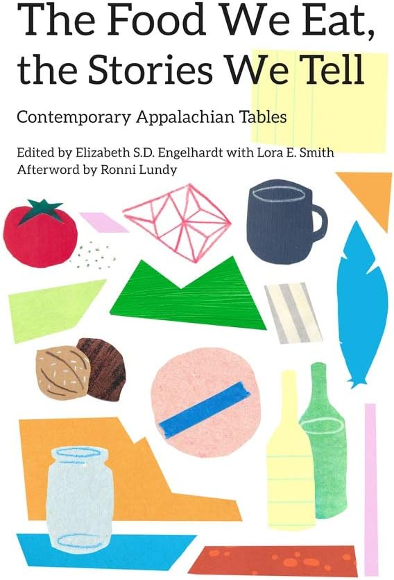 The Food We Eat, the Stories We Tell: Contemporary Appalachian Tables