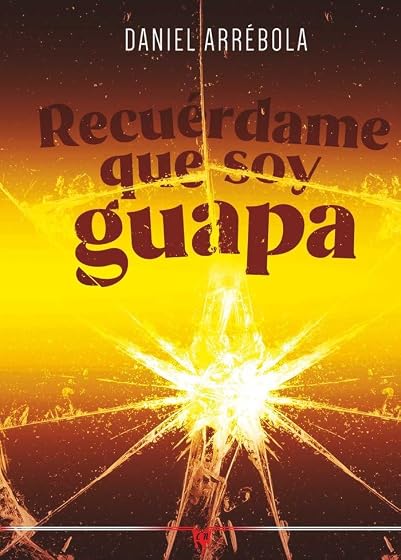 Recuérdame que soy guapa