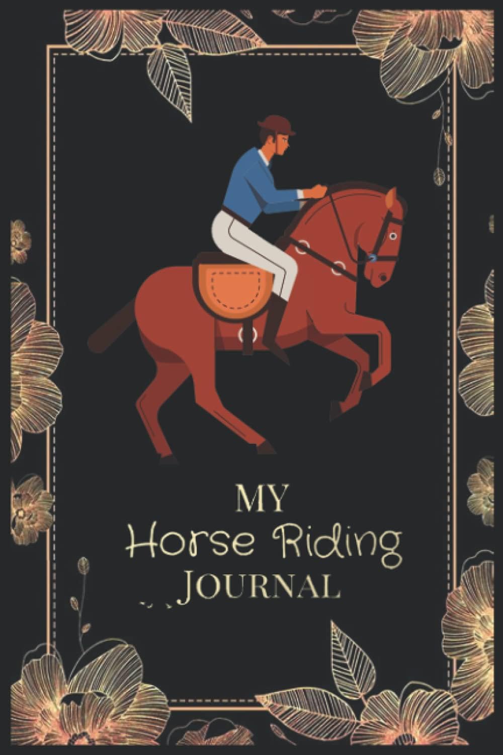 Notebook - A Horse Riding Journal, Notebook - Write down your Horse Riding and Training 147: Year 2022 _6in x 9in x 114 Pages White Paper Blank Journal with Black Cover Perfect Size