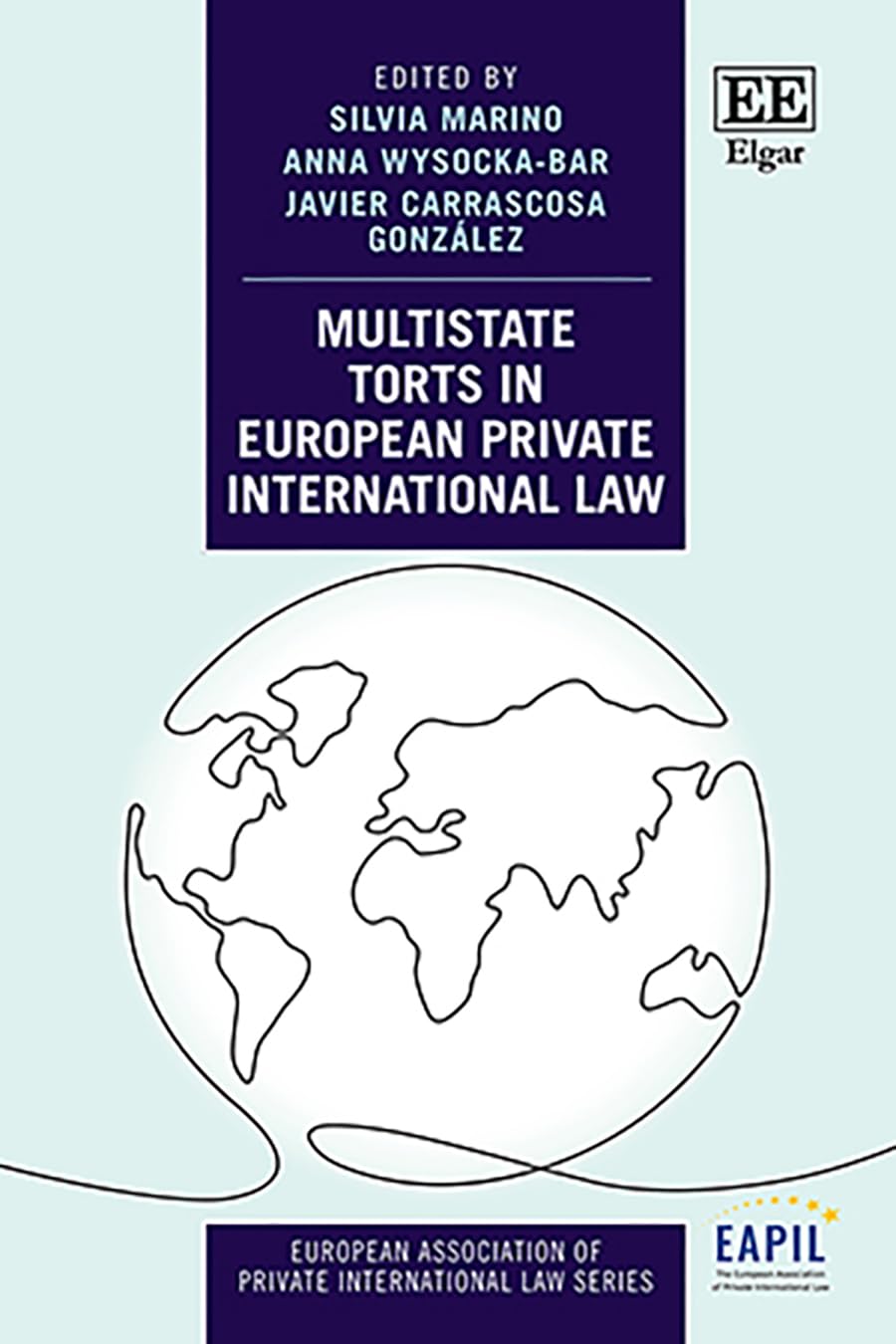 Multistate Torts in European Private International Law (European Association of Private International Law series)