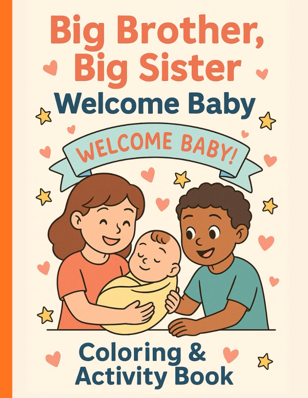 Big Brother, Big Sister, Welcome Baby Coloring & Activity Book