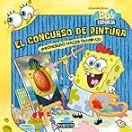 Bob Esponja. El concurso de pintura: ¡Prohibido hacer trampas! (Bob Esponja / Libros de lectura)