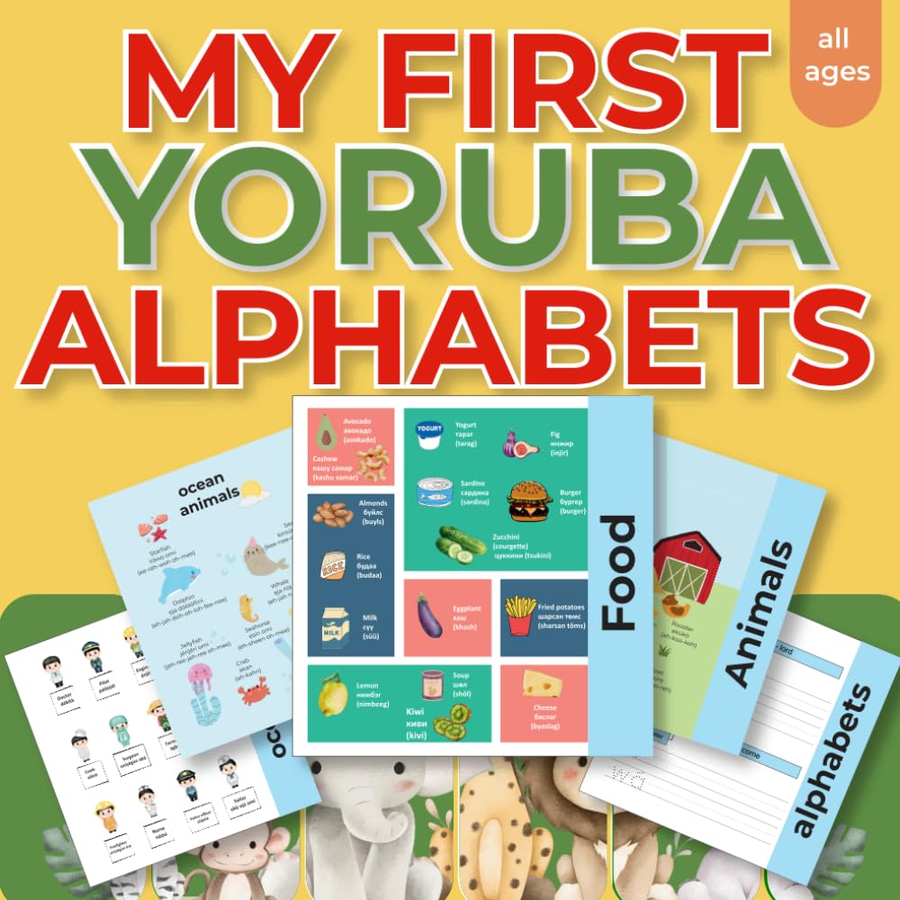 My First Yoruba Alphabet: 3-in-1 Tracing, Words & Pronunciation – Bilingual Yoruba–English Learning Book for Kids & Beginners