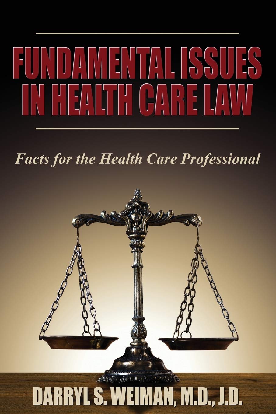 Fundamental Issues In Health Care Law--Facts For The Health Care Professional: A Lecture Series 
