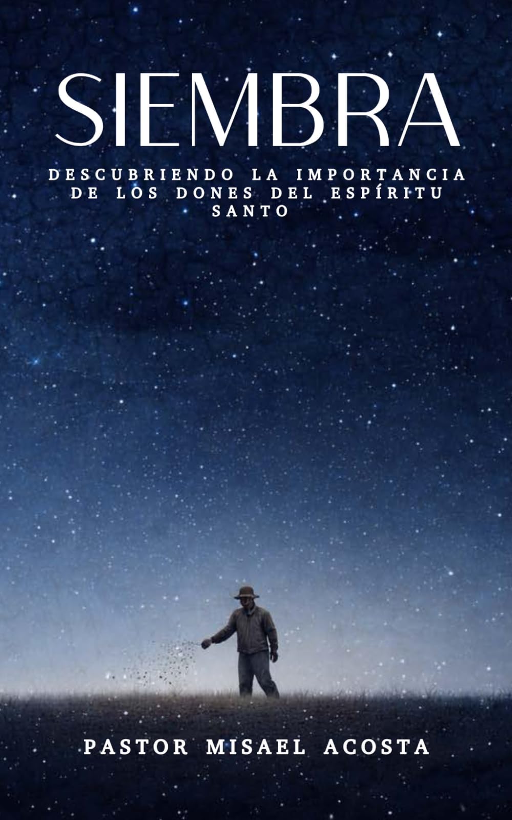 SIEMBRA: DESCUBRIENDO LA IMPORTANCIA DE LOS DONES DEL ESPÍRITU SANTO