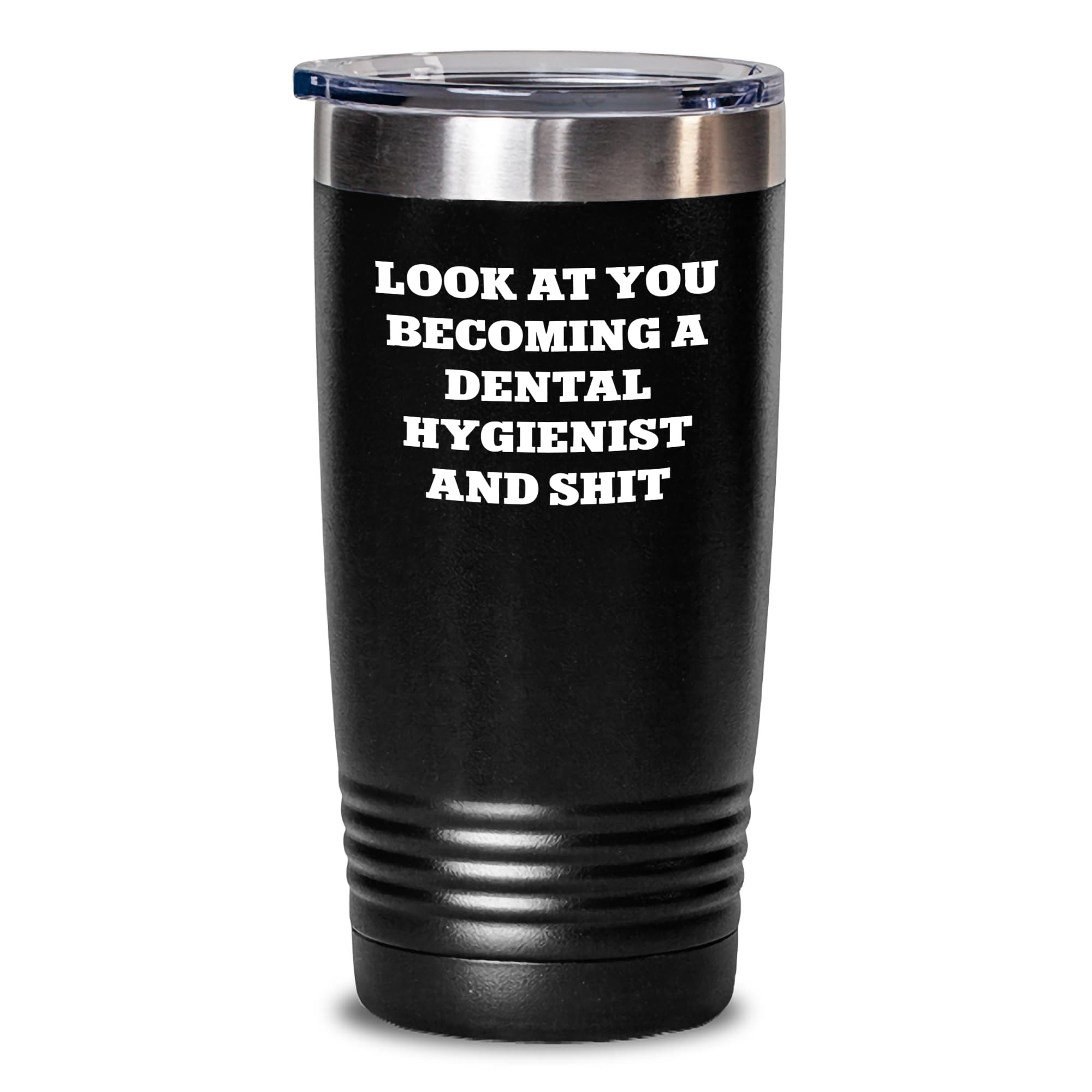Generic 20oz or 30oz Funny Dental Hygienist Gifts - Look At You Becoming A Dental Hygienist Tumbler with Lid - Mother's Day Unique Gifts for Dental Hygienists from Husband or Wife, Black