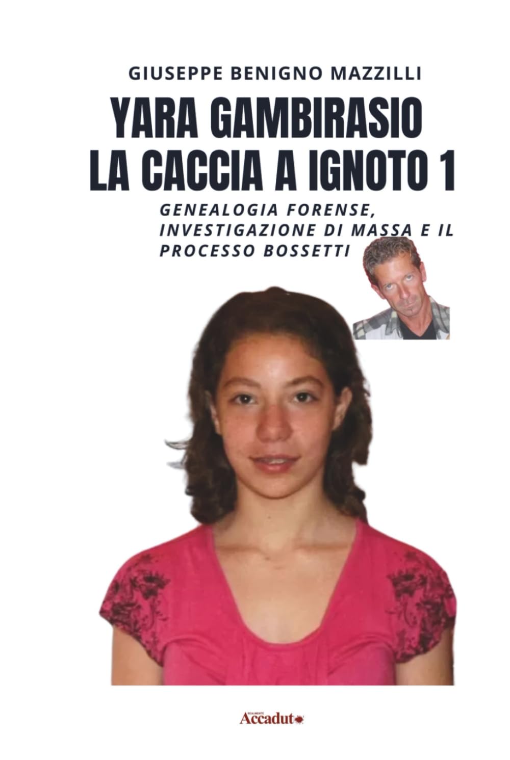 YARA GAMBIRASIO - LA CACCIA A IGNOTO 1: Genealogia Forense, Investigazione di Massa e Il Processo Bossetti (Realmente Accaduto)