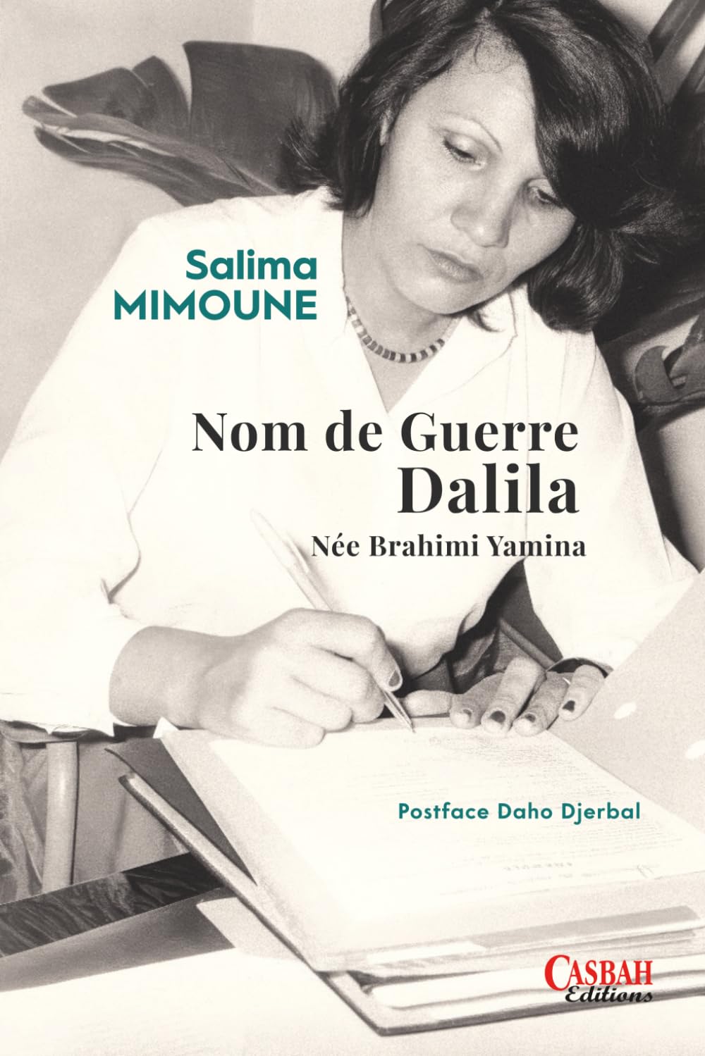 NOM DE GUERRE DALILA NÉE BRAHIMI YAMINA