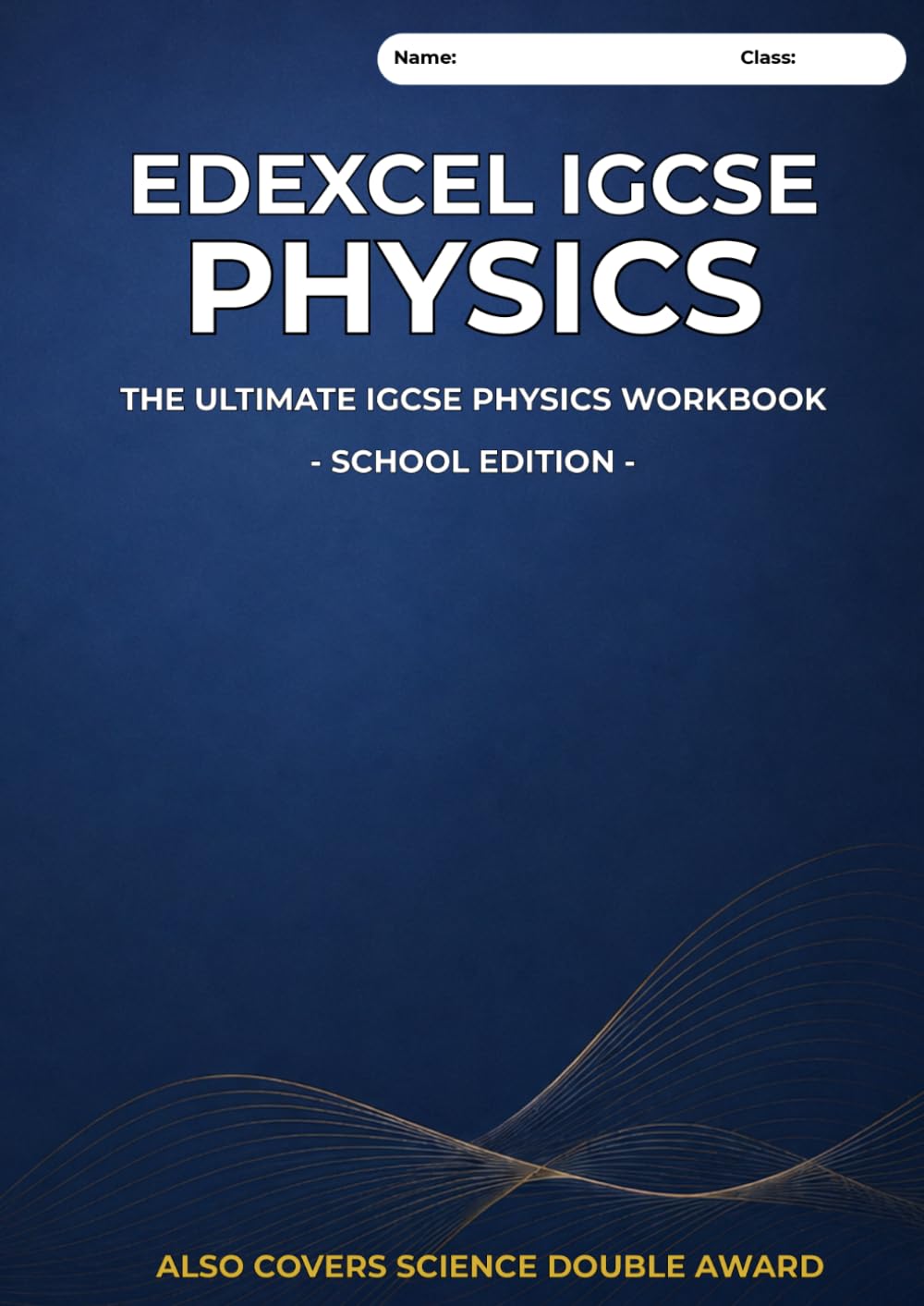 Ultimate Science Workbook: Edexcel IGCSE Physics (School & College Edition): Also covers Physics content of IGCSE Science Double Award