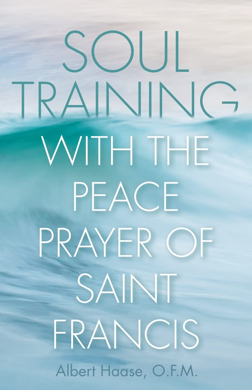 Buy Soul Training With the Peace Prayer of Saint Francis — BookShops.in