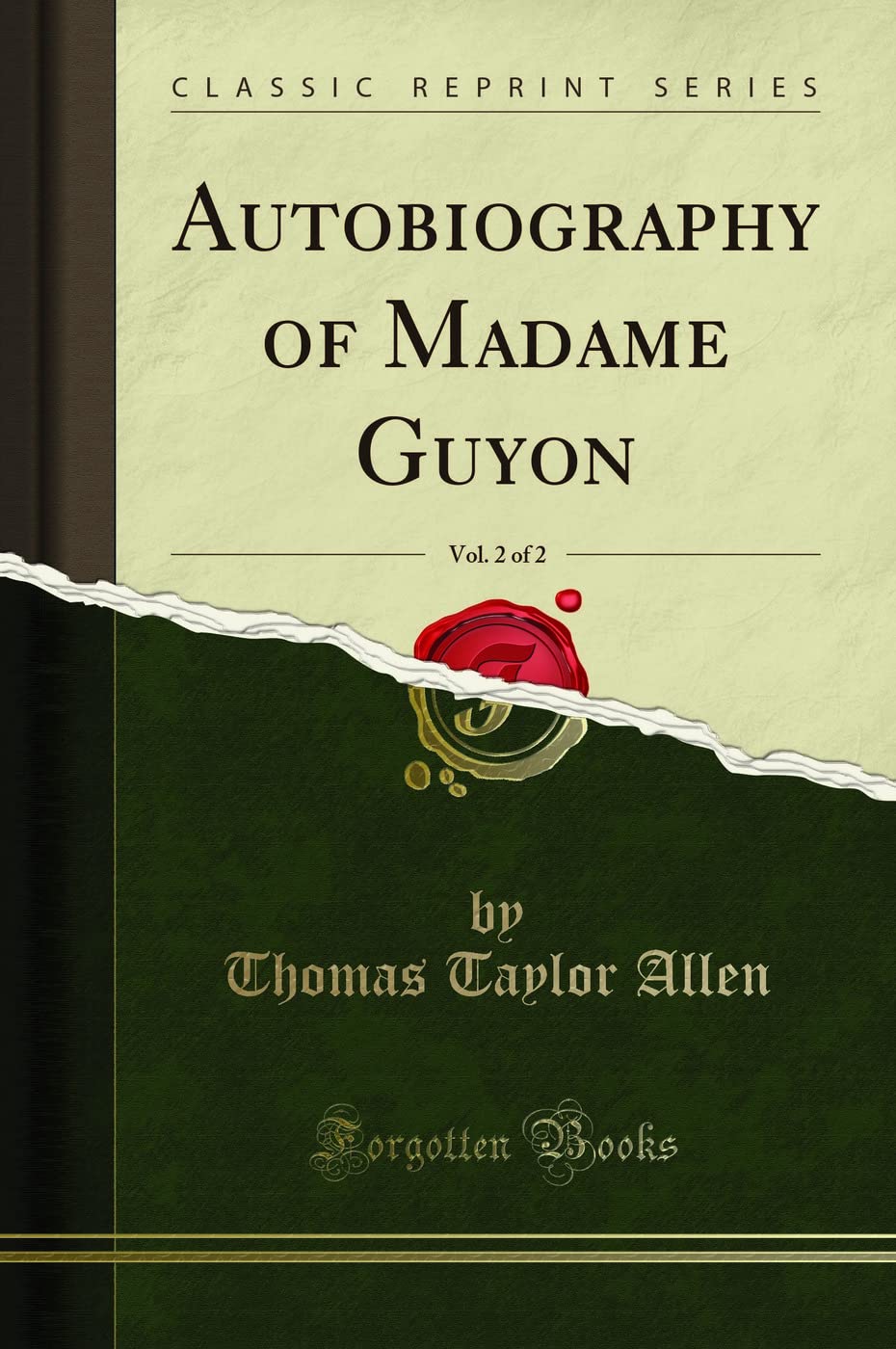 Autobiography of Madame Guyon, Vol. 2 of 2 (Classic Reprint)