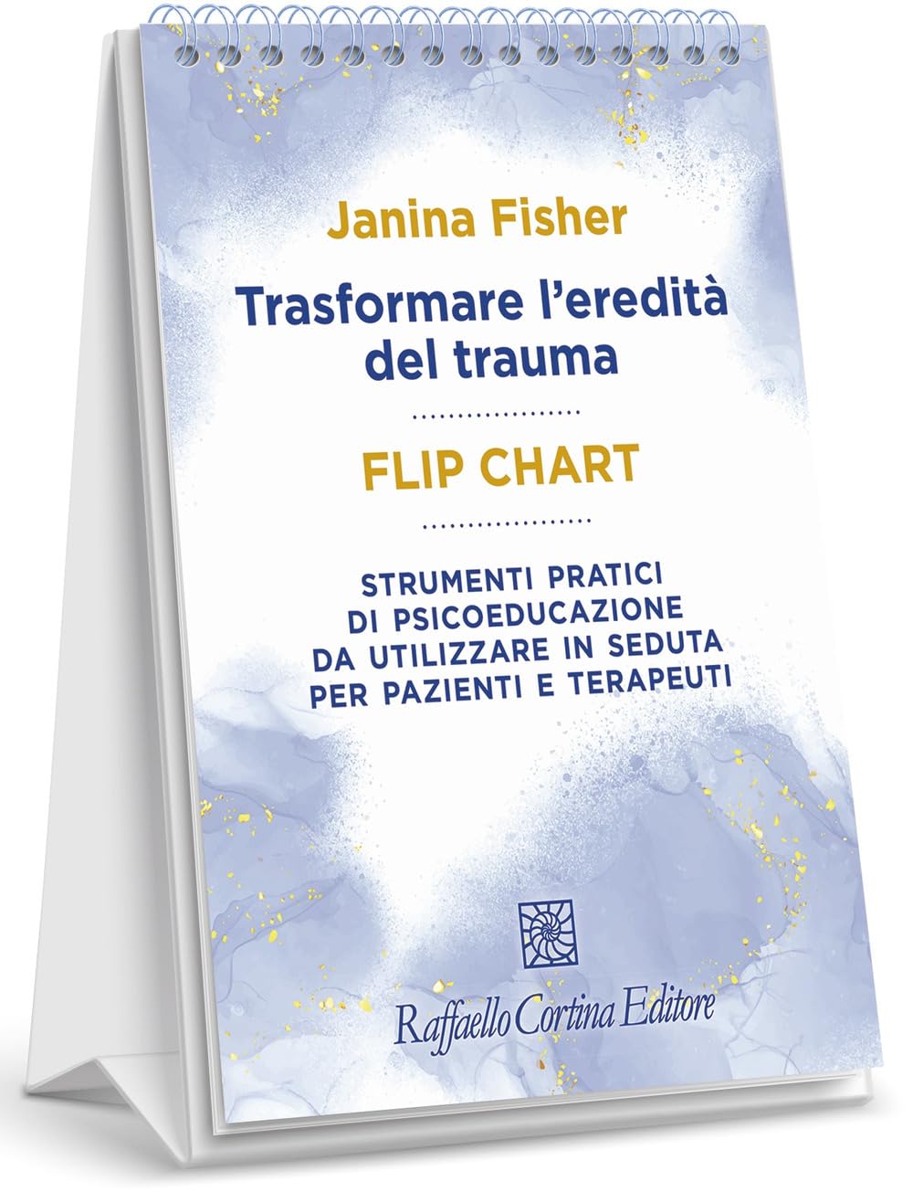 Trasformare L'eredità Del Trauma. Flip Chart. Strumenti Pratici Di Psicoeducazione Da Utilizzare In Seduta Per Pazienti E Terapeuti. Ediz. A Spirale - 4